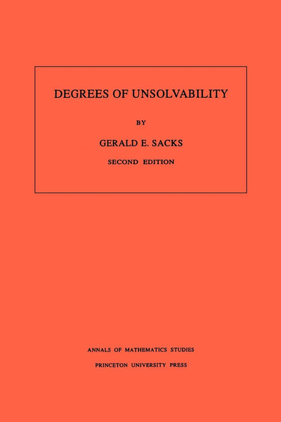 Degrees of Unsolvability (Annals of Mathematics Studies)