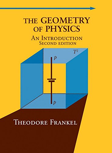 The Geometry of Physics: An Introduction, 2nd Edition