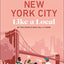 New York City Like a Local: By the People Who Call It Home (Local Travel Guide)