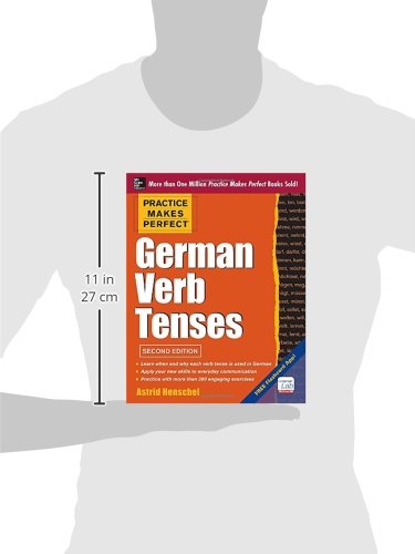 Practice Makes Perfect German Verb Tenses, 2nd Edition