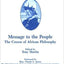Message to the People: The Course of African Philosophy (The New Marcus Garvey Library ; No. 7)