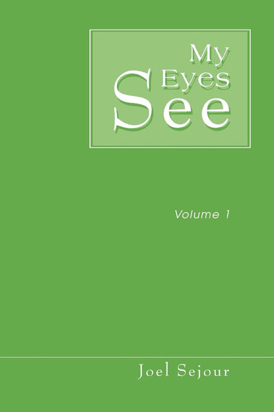 My Eyes See: Volume 1
