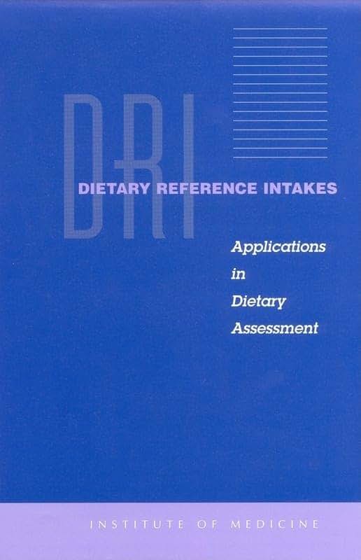 Dietary Reference Intakes: Applications in Dietary Assessment (Dietary Reference Intakes Series)