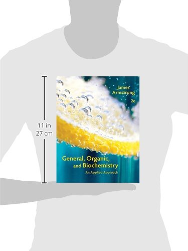 General, Organic, and Biochemistry: An Applied Approach