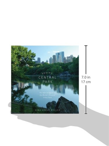 Seeing Central Park: The Official Guide to the World's Greatest Urban Park