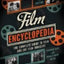 The Film Encyclopedia 7th Edition: The Complete Guide to Film and the Film Industry