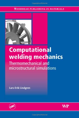 Computational Welding Mechanics (Woodhead Publishing Series in Welding and Other Joining Technologies)