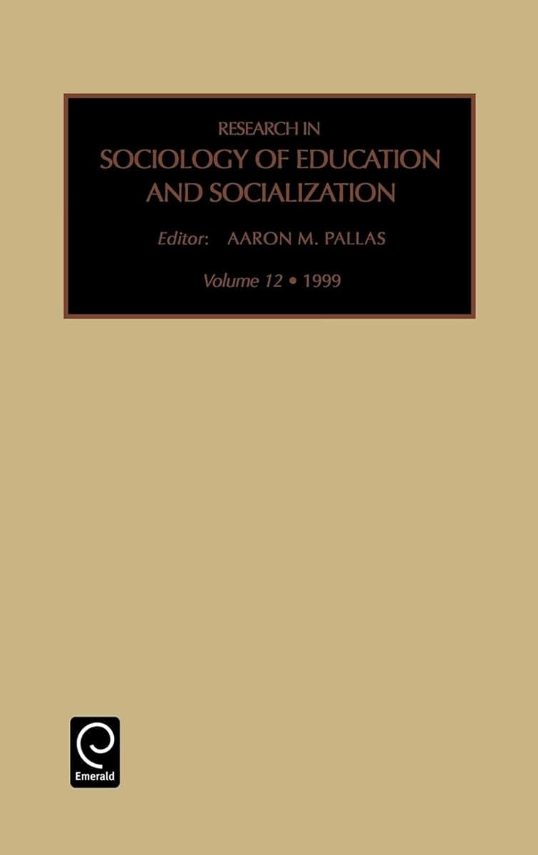 Research in Sociology of Education and Socialization (Research in Sociology of Education and Socialization, 12)