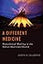 A Different Medicine: Postcolonial Healing in the Native American Church (Oxford Ritual Studies)