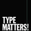 Type Matters!
