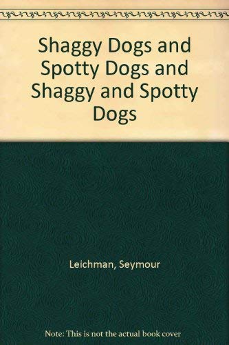 Shaggy Dogs & Spotty Dogs & Shaggy & Spotty Dogs,