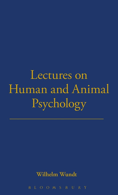 Lectures on Human and Animal Psychology (1892; English 1894) (History of Psychology)