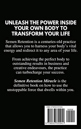 Semen Retention Miracle: Secrets of Sexual Energy Transmutation for Wealth, Health, Sex and Longevity (Cultivating Male Sexual Energy)