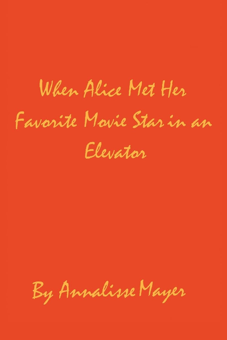 When Alice Met Her Favorite Movie Star in an Elevator