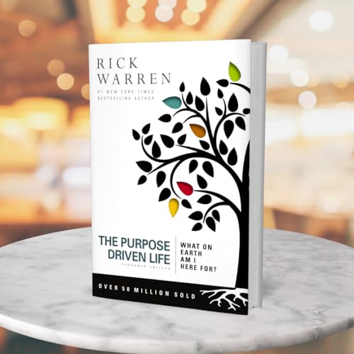 The Purpose Driven Life: What on Earth Am I Here For?