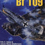 The Messerschmitt Bf 109 (Schiffer Military/Aviation History)