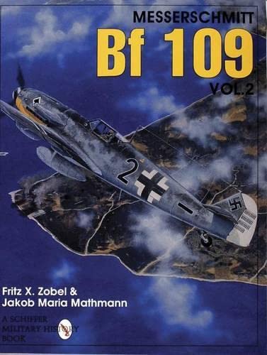 The Messerschmitt Bf 109 (Schiffer Military/Aviation History)