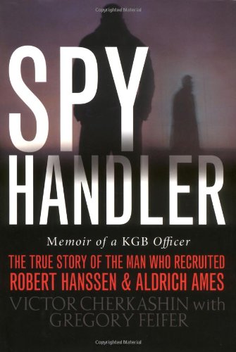 Spy Handler: Memoir of a KGB Officer
