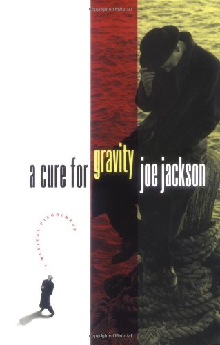 A Cure For Gravity by Jackson, Joe