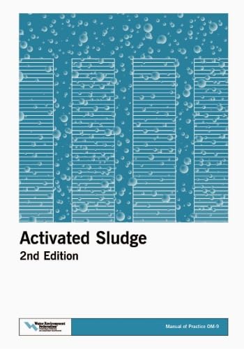 Activated Sludge: Manual of Practice OM-9, 2nd Edition (Manual of Practice: Operations and Maintenance)