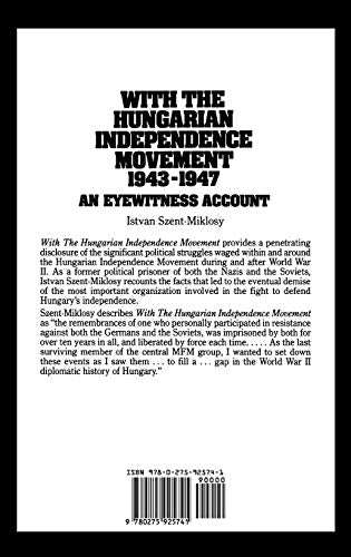 With the Hungarian Independence Movement, 1943-1947: An Eyewitness Account