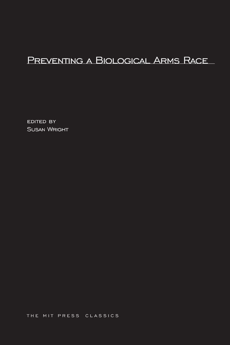 Preventing A Biological Arms Race (Mit Press)