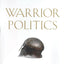 Warrior Politics: Why Leadership Demands a Pagan Ethos