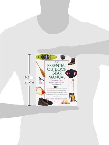 The Essential Outdoor Gear Manual: Equipment Care, Repair, and Selection
