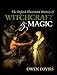 The Oxford Illustrated History of Witchcraft and Magic