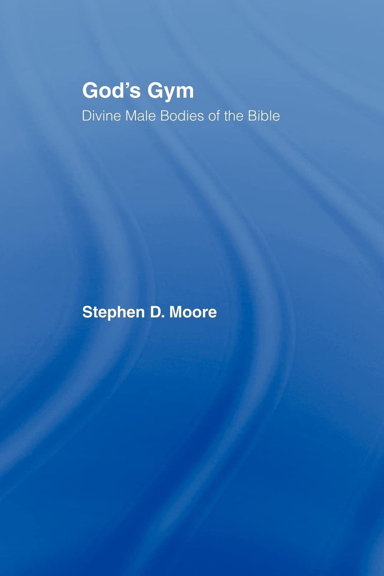 God's Gym: Divine Male Bodies of the Bible