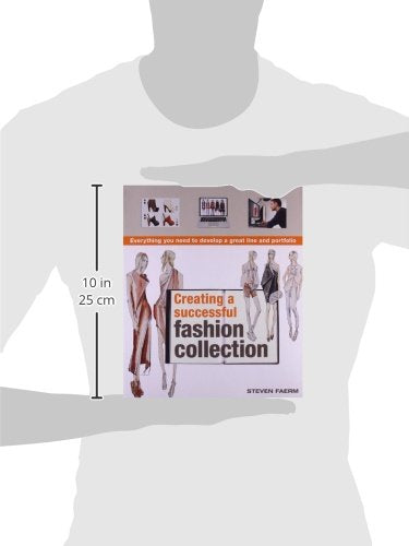 Creating a Successful Fashion Collection: Everything You Need to Develop a Great Line and Portfolio
