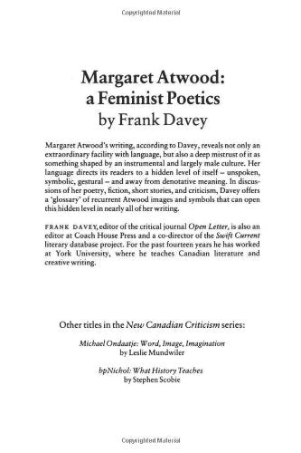 Margaret Atwood: A Feminist Poetics (The New Canadian Criticism Series)
