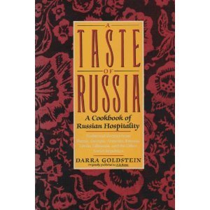 A Taste of Russia: A Cookbook of Russian Hospitality