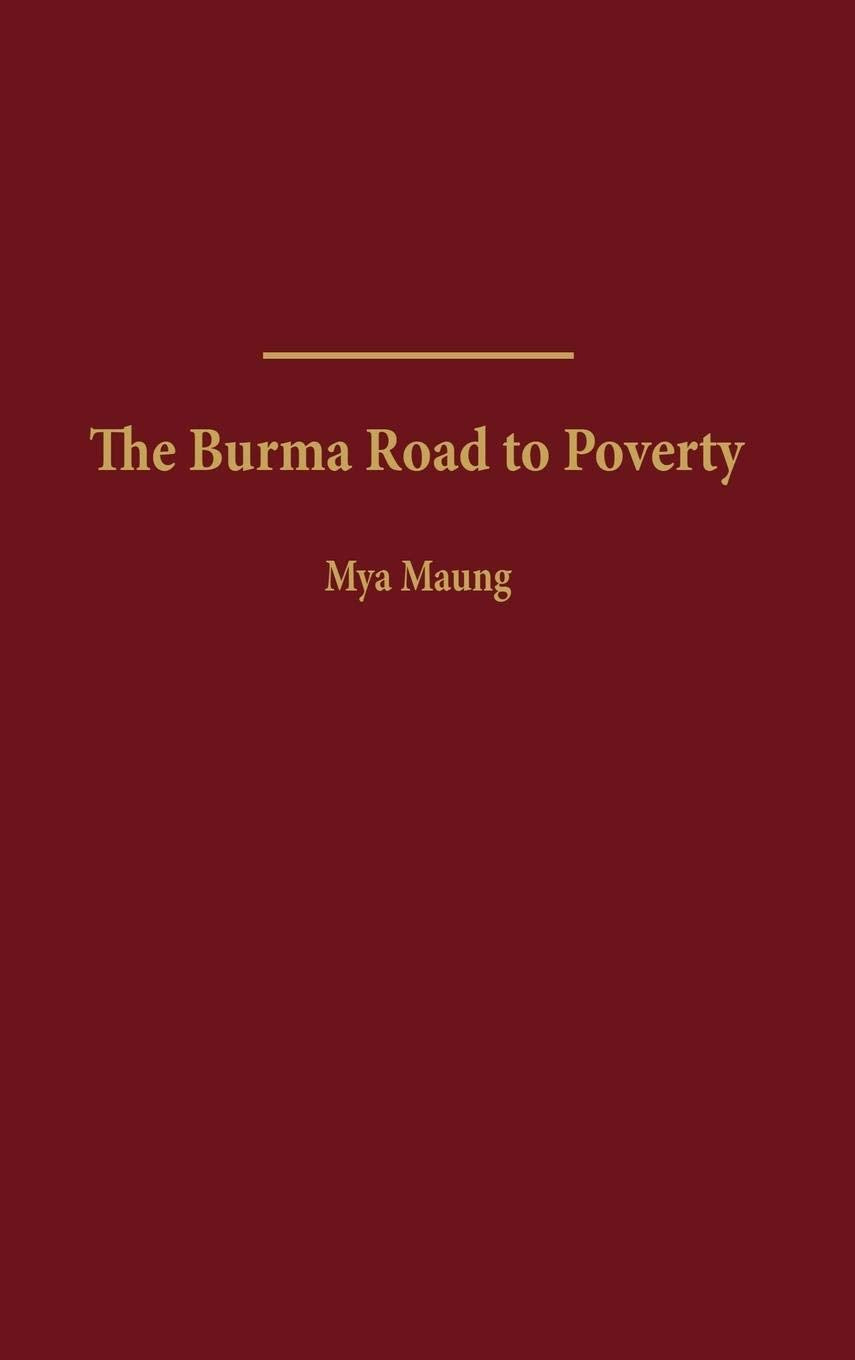 The Burma Road to Poverty: