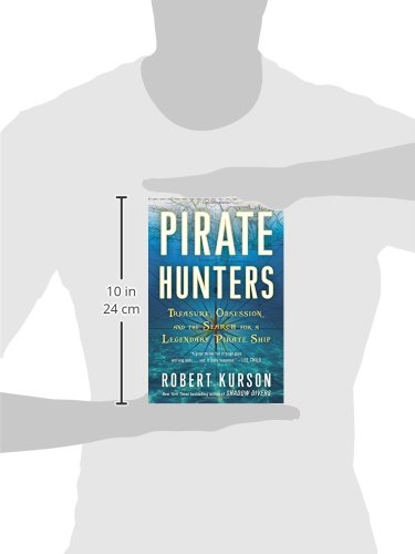 Pirate Hunters: Treasure, Obsession, and the Search for a Legendary Pirate Ship