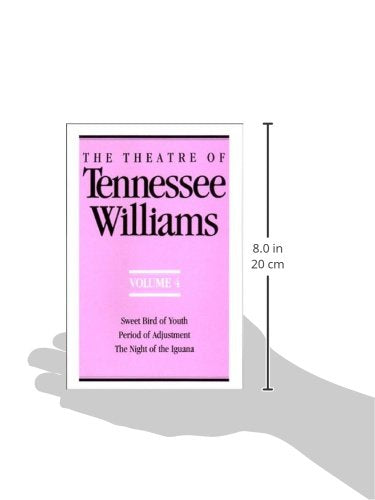 The Theatre of Tennessee Williams, Vol. 4: Sweet Bird of Youth / Period of Adjustment / The Night of the Iguana