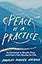 Peace Is a Practice: An Invitation to Breathe Deep and Find a New Rhythm for Life