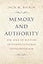 Memory and Authority: The Uses of History in Constitutional Interpretation (Yale Law Library Series in Legal History and Reference)