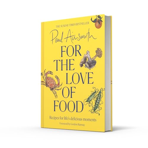 For the Love of Food: The SUNDAY TIMES BESTSELLING cookbook from the Michelin-starred chef for easy comfort recipes, perfect for healthy family food for spring 2025
