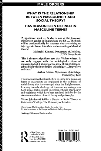 Unreasonable Men: Masculinity and Social Theory (Male Orders)