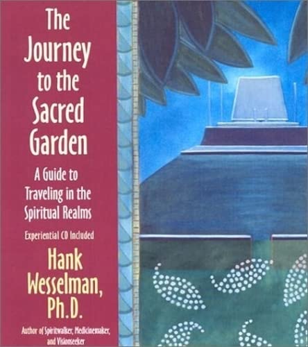 The Journey to the Sacred Garden: A Guide to Traveling in th