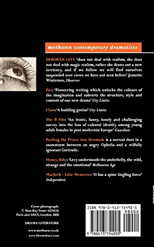 Levy Plays: 1: Pax; Clam; The B File; Pushing the Prince into Denmark; Macbeth False Memory; Honey Baby (Contemporary Dramatists)
