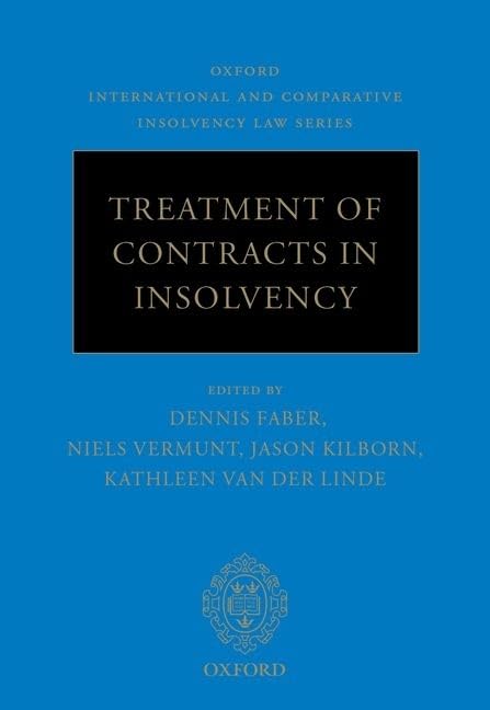 Treatment of Contracts in Insolvency (Oxford International and Comparative Insolvency Law)
