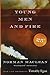 Young Men and Fire: Twenty-fifth Anniversary Edition