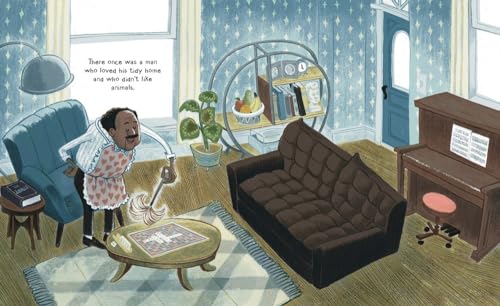 The Man Who Didn't Like Animals: A Funny Picture Book About a Man Learning to Love Animals in His Own Backyard