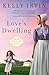 Love's Dwelling: A heartfelt Amish romance filled with faith, family, and the power of love to overcome any obstacle (Amish Blessings)
