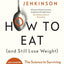 How to Eat (And Still Lose Weight): The Science to Surviving Our Ultra-Processed Food Environment