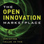 The Open Innovation Marketplace: Creating Value in the Challenge Driven Enterprise