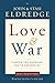 Love and War Participant's Guide: Finding the Marriage You've Dreamed Of