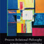 Process-Relational Philosophy: An Introduction to Alfred North Whitehead